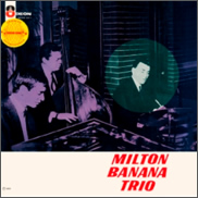 Milton Banana Trio