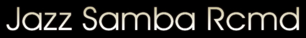 Jazz Samba Rcmd
